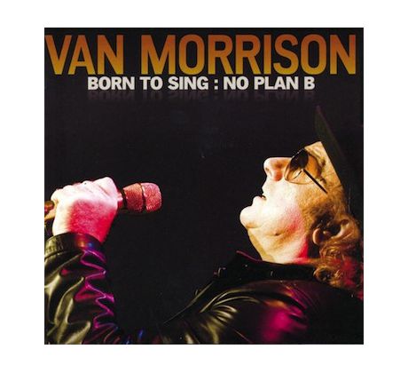Van Morrison - Born To Sing - No Plan B (CD) Audio CD album