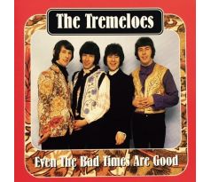 Tremeloes - Even The Bad Times Are Good (CD)