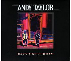 Taylor Andy /Duran Duran/ - Mans A Wolf To Man (CD) Audio CD album