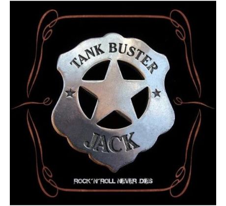Tank Buster Jack - Rock'N'Roll Never Die (CD)