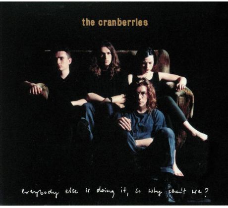 Cranberries - Everybody Else Is Doing It So Why Can´t We? (25 Ann. Edit. 2CD)