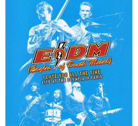Eagles Of Death Metal - I Love You All The Time /Live At The Olympia Paris/ (2CD) Audio CD album