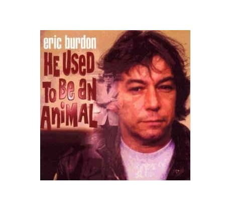 Burdon Eric - He Used To Be An Animal (2CD) Audio CD album