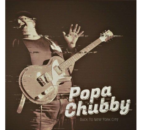 Popa Chubby – Back To New York City (CD) Vinyl album
