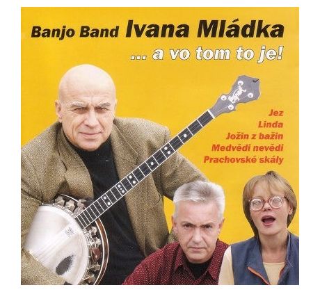 Mládek Ivan - A Vo Tom To Je! (CD) audio CD album