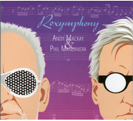 Manzanera Phil + Andy Mackay - Roxymphony /Tribute To Roxy Music/ (CD)