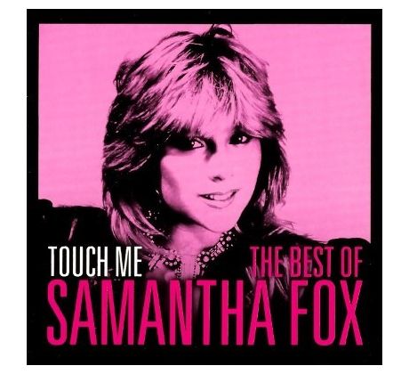 Fox Samantha - Touch Me: The Best of Samantha Fox (CD) audio CD album