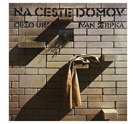 Ursiny Dežo / Ivan Štrpka - Na Ceste Domov (LP) Vinyl album