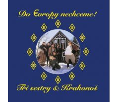 Tři Sestry - Do Evropy Nechceme! (2LP) Vinyl album