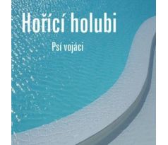 Psí Vojáci - Hořící Holubi (LP) Vinyl album