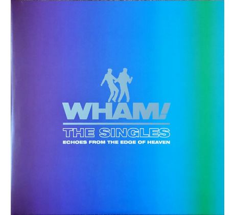 Wham - The Singles (Echoes From The Edge Of Heaven) (2LP) Vinyl album