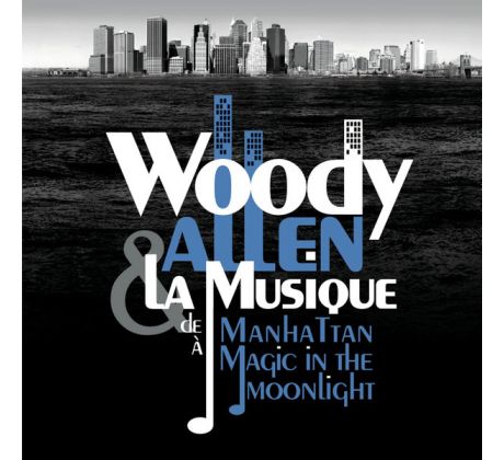 Woody Allen - Woody Allen & La Musique (De Manhattan à Magic in the Moonlight) (2CD) audio CD album
