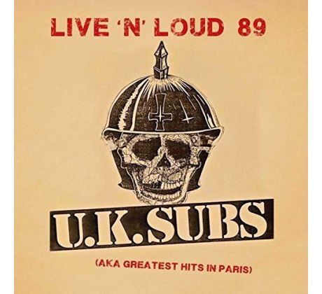 U.K.Subs - Live N Loud 1989 - Aka Greatest Hits In Paris (CD) audio CD album