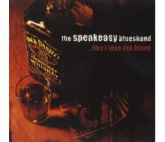 Speakeasy Blues Band - Like I Love The Blues (CD) audio CD album