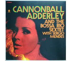 Cannonball Adderley And The Bossa Rio Sextet Of Brazil With Sérgio Mendes – Cannonballs Bossa Nova (LP) Vinyl album