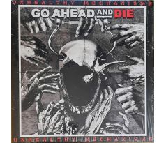 Go Ahead And Die - Unhealthy Mechanism - Black-White Splatter (LP) Vinyl album