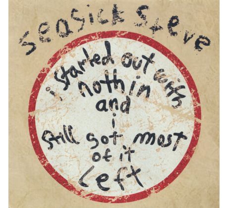 Seasick Steve - I Started Out With Nothin And I Still Got Most Of It Left (CD) audio CD album