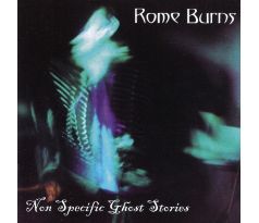 Rome Burns - Non Specific Ghost Stories (CD) audio CD album
