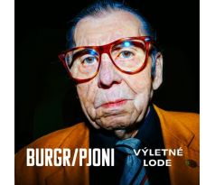 Burgr / Pjoni - Výletné Lode (CD) audio CD album