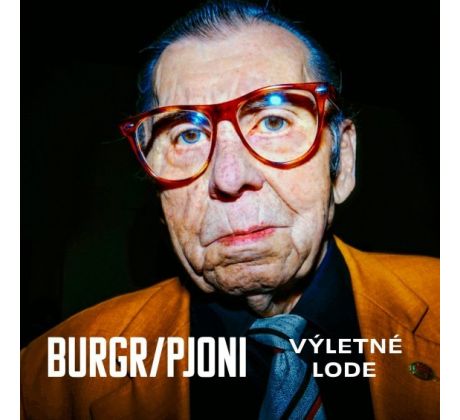 Burgr / Pjoni - Výletné Lode (CD) audio CD album