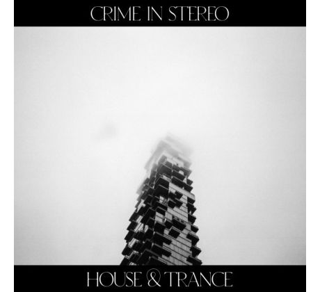 Crime In Stereo - House & Trance (CD) Audio CD album
