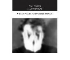 Csudai, Ivan + Burlas, Martin - 9 Easy Pieces And Other Works (CD)