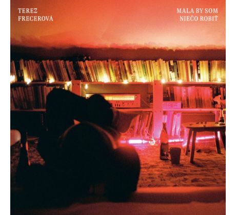 Frecerová Terez  - Mala By Som Niečo Robiť (CD)