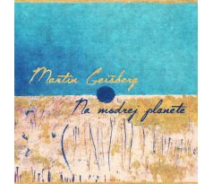 Geišberg Martin - Na Modrej Planéte (CD)