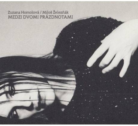 Homolová Zuzana/Žleznák Miloš - Medzi Dvoma (CD)