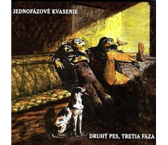 Jednofázové Kvasenie - Druhý Pes, Tretia Fáza (CD)