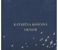 Katarína Koščová - Oknom (CD)
