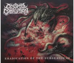 Cesspool Of Corruption - Eradication Of The Subservient (CD) audio CD album