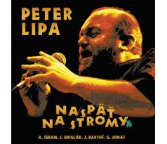 Lipa Peter - Naspať Na Stromy (CD) audio CD album