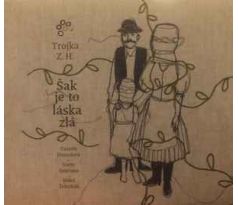 Trojka Zuzany Homolovej - Šak Je To Láska Zlá (CD)