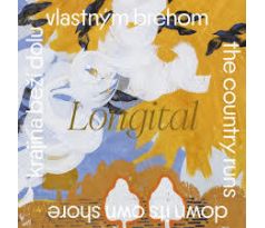 Longital - Krajina Beží Dolu Vlastným Brehom (CD)