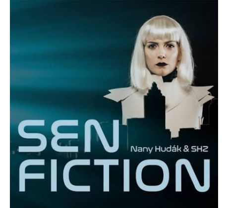 Nany Hudák + Shz - Sen Fiction (CD)