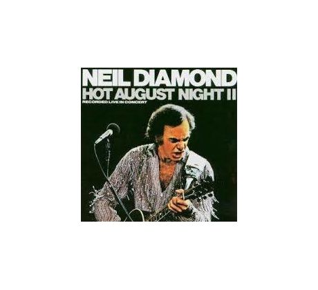 Diamond Neil - Hot August Night 2 /live/ (CD)