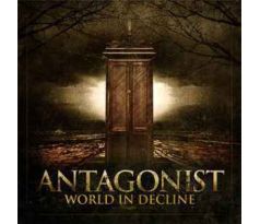 Antagonist - World In Decline (CD)