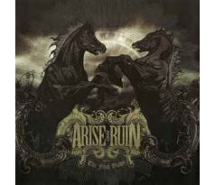 Arise & Ruin - The Final Dawn (CD)