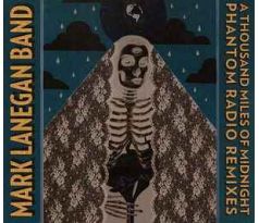 Lanegan Mark Band - At Thousand Miles By Midnight - Phantom Radio Remixes (CD)